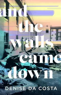 Und die Mauern fielen - And the Walls Came Down