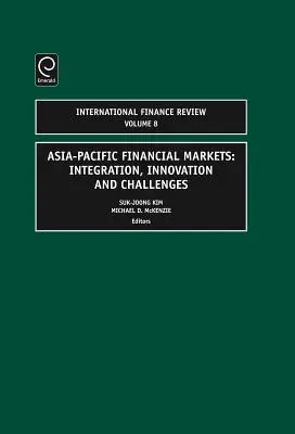 Die asiatisch-pazifischen Finanzmärkte: Integration, Innovation und Herausforderungen - Asia-Pacific Financial Markets: Integration, Innovation and Challenges