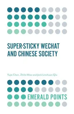 Super-Sticky Wechat und die chinesische Gesellschaft - Super-Sticky Wechat and Chinese Society