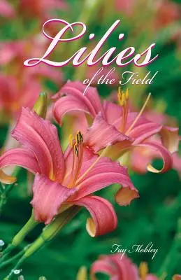 Die Lilien auf dem Feld - The Lilies of the Field