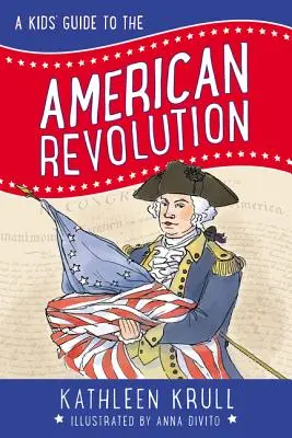 Ein Kinderhandbuch zur Amerikanischen Revolution - A Kids' Guide to the American Revolution