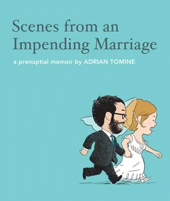 Szenen einer bevorstehenden Ehe: Eine voreheliche Memoiren - Scenes from an Impending Marriage: A Prenuptial Memoir