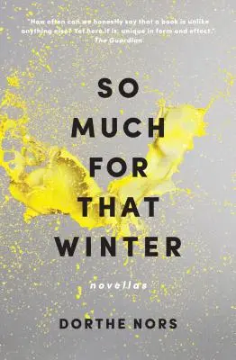 So viel zu diesem Winter: Novellen - So Much for That Winter: Novellas