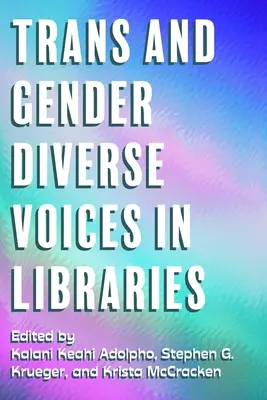 Trans- und geschlechtsspezifische Stimmen in Bibliotheken - Trans and Gender Diverse Voices in Libraries