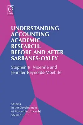 Akademische Forschung im Rechnungswesen verstehen: Vor und nach Sarbanes-Oxley - Understanding Accounting Academic Research: Before and After Sarbanes-Oxley