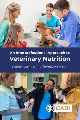 Ein interprofessioneller Ansatz für die tierärztliche Ernährung - An Interprofessional Approach to Veterinary Nutrition