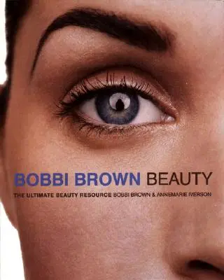 Bobbi Brown Schönheit - Bobbi Brown Beauty