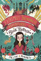 Äußerst unbequeme Abenteuer von Bronte Mettlestone - Extremely Inconvenient Adventures of Bronte Mettlestone