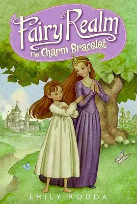 Feenreich #1: Das Zauberarmband - Fairy Realm #1: The Charm Bracelet