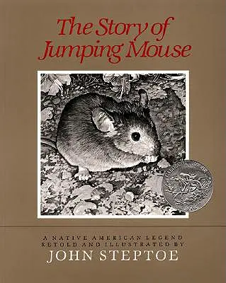 Die Geschichte der springenden Maus: Ein Caldecott-Ehrenpreis-Gewinner - The Story of Jumping Mouse: A Caldecott Honor Award Winner
