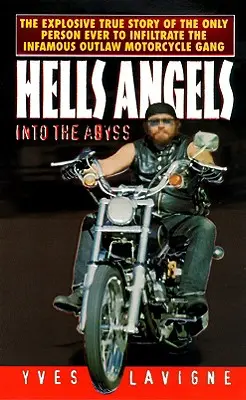 Hell's Angels: In den Abgrund - Hell's Angels: Into the Abyss