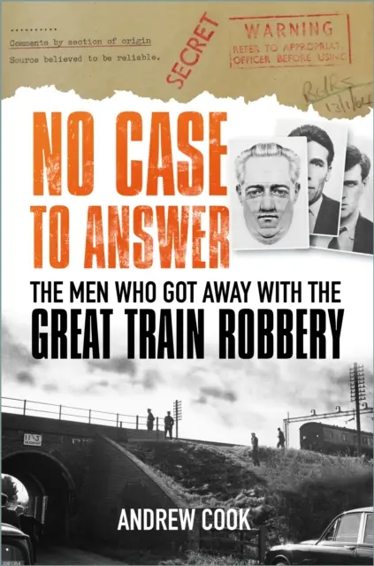 Kein Fall zum Antworten - Die Männer, die mit dem großen Zugraub davonkamen - No Case to Answer - The Men Who Got Away with the Great Train Robbery