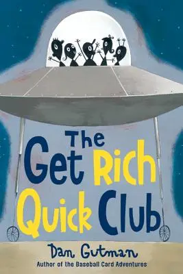 Der Club des schnellen Geldes - The Get Rich Quick Club