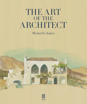 Die Kunst des Architekten - The Art of the Architect