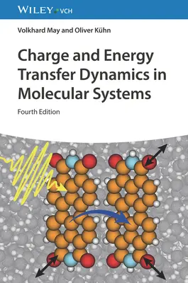 Dynamik der Ladungs- und Energieübertragung in molekularen Systemen - Charge and Energy Transfer Dynamics in Molecular Systems