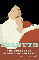 Gesammelte Geschichten von Colette - Collected Stories Of Colette