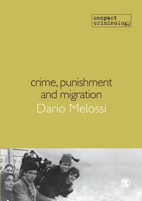 Kriminalität, Bestrafung und Migration - Crime, Punishment and Migration