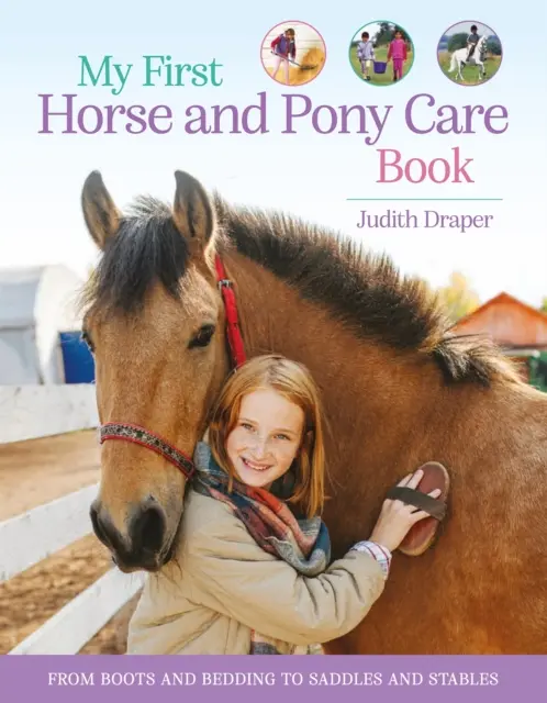 Mein erstes Buch über Pferde- und Ponypflege - Von Stiefeln und Einstreu bis zu Sätteln und Ställen - My First Horse and Pony Care Book - From boots and bedding to saddles and stables