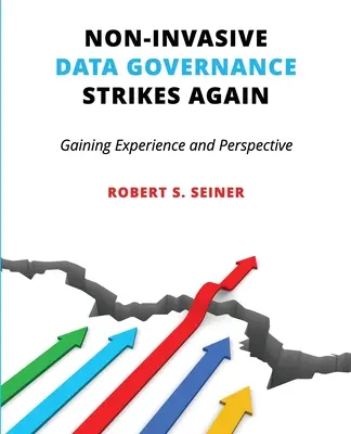 Nicht-invasive Data Governance schlägt wieder zu: Erfahrungen und Perspektiven sammeln - Non-Invasive Data Governance Strikes Again: Gaining Experience and Perspective