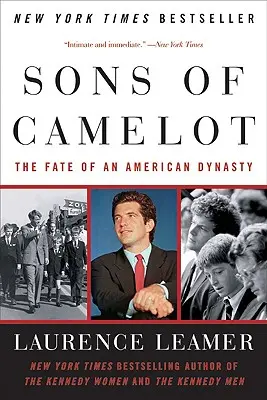 Söhne von Camelot: Das Schicksal einer amerikanischen Dynastie - Sons of Camelot: The Fate of an American Dynasty