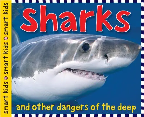 Smart Kids: Haie: Und andere Gefahren der Tiefsee - Smart Kids: Sharks: And Other Dangers of the Deep