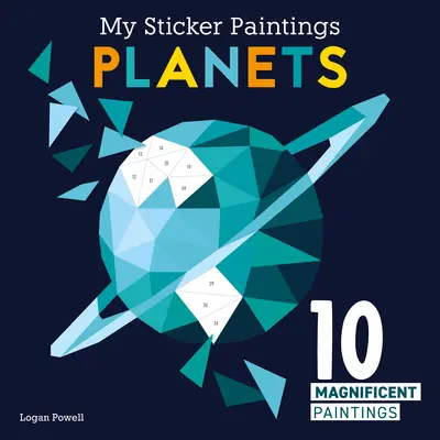 Meine Sticker-Malereien: Planeten: 10 prächtige Gemälde - My Sticker Paintings: Planets: 10 Magnificent Paintings