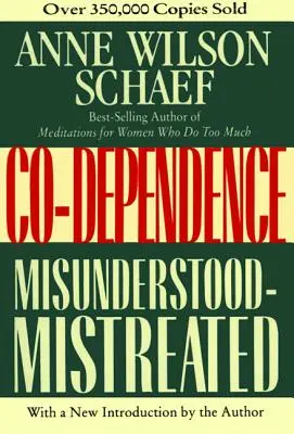 Co-Abhängigkeit: Missverstanden - misshandelt - Co-Dependence: Misunderstood--Mistreated