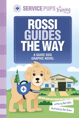 Rossi weist den Weg: Ein Blindenhund-Grafikroman - Rossi Guides the Way: A Guide Dog Graphic Novel