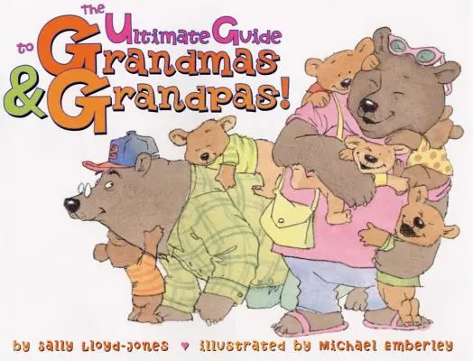 Der ultimative Leitfaden für Großmütter und Großväter! - The Ultimate Guide to Grandmas & Grandpas!