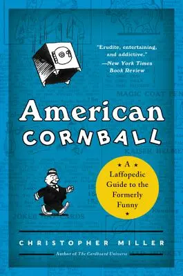 American Cornball: Ein laffopädischer Leitfaden für die ehemals Lustigen - American Cornball: A Laffopedic Guide to the Formerly Funny