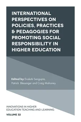 Internationale Perspektiven auf Politik, Praxis und Pädagogik zur Förderung der sozialen Verantwortung in der Hochschulbildung - International Perspectives on Policies, Practices & Pedagogies for Promoting Social Responsibility in Higher Education