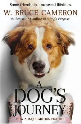 A Dog's Journey - Die Reise eines Hundes Filmfassung - A Dog's Journey Movie Tie-In