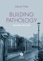 Baupathologie - Grundsätze und Praxis (Watt David S. (De Montfort University UK)) - Building Pathology - Principles and Practice (Watt David S. (De Montfort University UK))