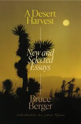 Eine Wüstenernte: Neue und ausgewählte Essays - A Desert Harvest: New and Selected Essays