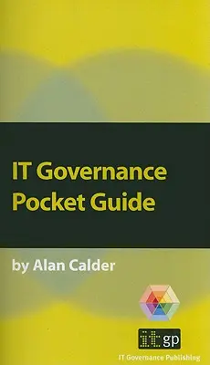 IT-Governance: Ein Taschenführer - IT Governance: A Pocket Guide