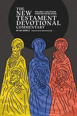 The New Testament Devotional Commentary, Band 3: Galater bis Offenbarung - The New Testament Devotional Commentary, Volume 3: Galatians through Revelation