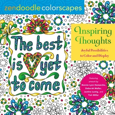 Zendoodle Colorscapes: Inspirierende Gedanken: Fröhliche Möglichkeiten zum Ausmalen und Darstellen - Zendoodle Colorscapes: Inspiring Thoughts: Joyful Possibilities to Color and Display