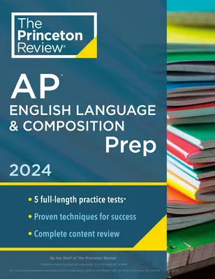 Princeton Review AP English Language & Composition Prep, 18th Edition: 5 Übungstests + Vollständige Inhaltswiederholung + Strategien & Techniken - Princeton Review AP English Language & Composition Prep, 18th Edition: 5 Practice Tests + Complete Content Review + Strategies & Techniques