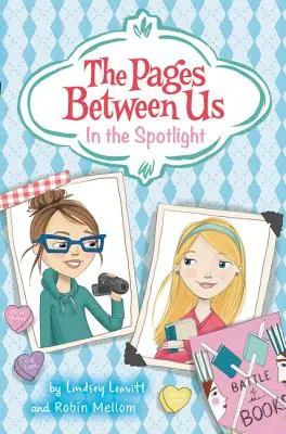 Die Seiten zwischen uns: Im Rampenlicht - The Pages Between Us: In the Spotlight