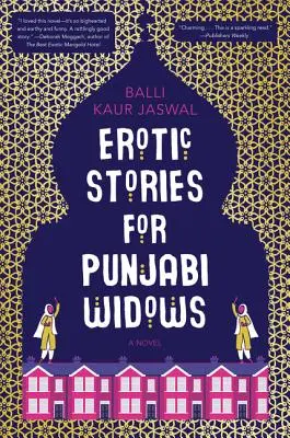 Erotische Geschichten für Punjabi-Witwen: Eine Reese's Book Club-Auswahl - Erotic Stories for Punjabi Widows: A Reese's Book Club Pick