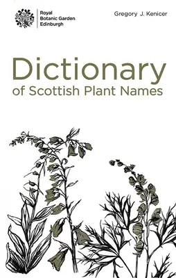 Schottische Pflanzennamen: Ein A bis Z - Scottish Plant Names: An A to Z