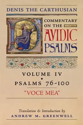 Voce Mea (Kommentar zu den Psalmen von Denis dem Kartäuser): Bd. 4 (Psalmen 76-100) - Voce Mea (Denis the Carthusian's Commentary on the Psalms): Vol. 4 (Psalms 76-100)