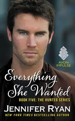 Alles, was sie wollte: Buch 5: Die gejagte Serie - Everything She Wanted: Book Five: The Hunted Series