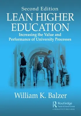 Schlanke Hochschulbildung: Wert- und Leistungssteigerung von Hochschulprozessen, Zweite Auflage - Lean Higher Education: Increasing the Value and Performance of University Processes, Second Edition