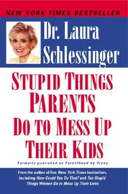 Dumme Dinge, die Eltern tun, um ihre Kinder zu verderben - Stupid Things Parents Do to Mess Up Their Kids