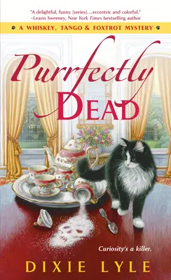 Purrfectly Dead - Ein Whiskey, Tango & Foxtrott-Krimi - Purrfectly Dead - A Whiskey, Tango & Foxtrot Mystery