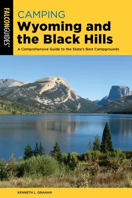 Camping Wyoming und die Black Hills: Ein umfassender Führer zu den besten Campingplätzen des Staates - Camping Wyoming and the Black Hills: A Comprehensive Guide to the State's Best Campgrounds