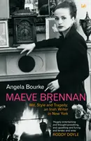 Maeve Brennan - Witz, Stil und Tragödie: Eine irische Schriftstellerin in New York - Maeve Brennan - Wit, Style and Tragedy: An Irish Writer in New York