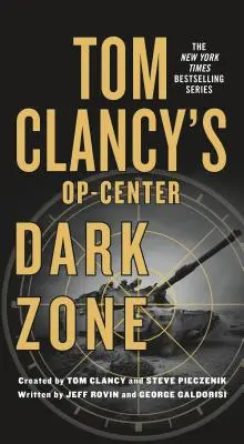 Tom Clancy's Op-Center: Dunkle Zone - Tom Clancy's Op-Center: Dark Zone