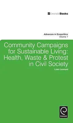 Gemeinschaftskampagnen für ein nachhaltiges Leben: Gesundheit, Abfall und Protest in der Zivilgesellschaft - Community Campaigns for Sustainable Living: Health, Waste & Protest in Civil Society